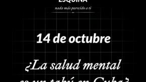 ¿La salud mental es un tabú en Cuba? |14.10.2026