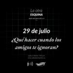 ¿Qué hacer cuando los amigos te ignoran?