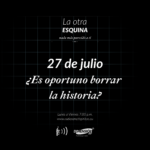 ¿Es oportuno borrar la historia? | 27.07.2026
