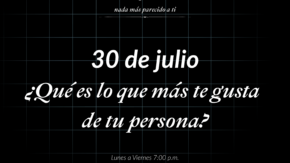 ¿Qué es lo que más te gusta de tu persona? | 30.07.2026