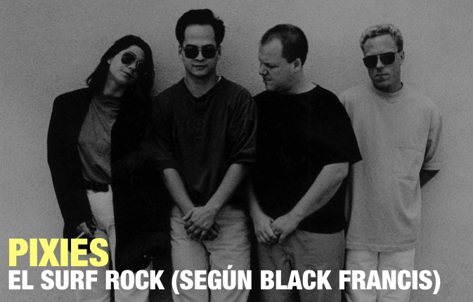 La Era del Rock: Dedicada a la banda de rock Pixies