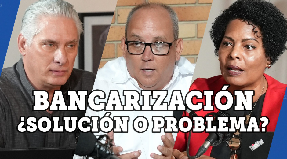 Desde la Presidencia: Bancarización en Cuba, ¿solución o problema? (+ Video)